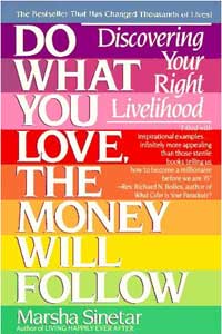 Do What You Love the Money Will Follow